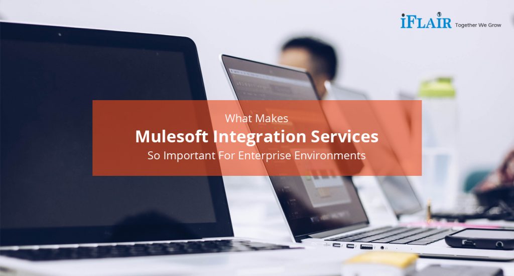 What Makes Mulesoft Integration Services So Important For Enterprise ...