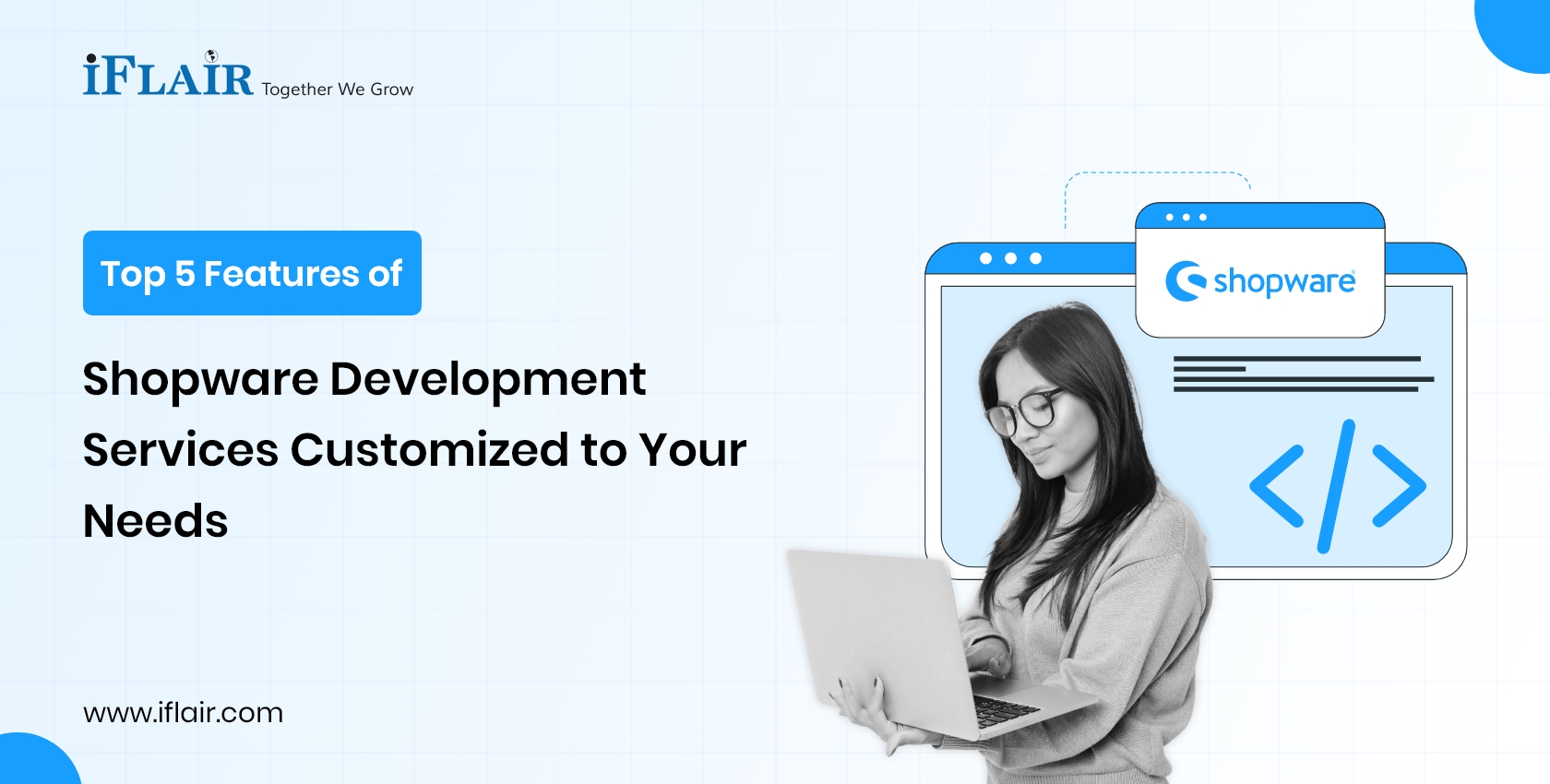 Top 5 Features of Shopware Development Services Customized to Your Needs