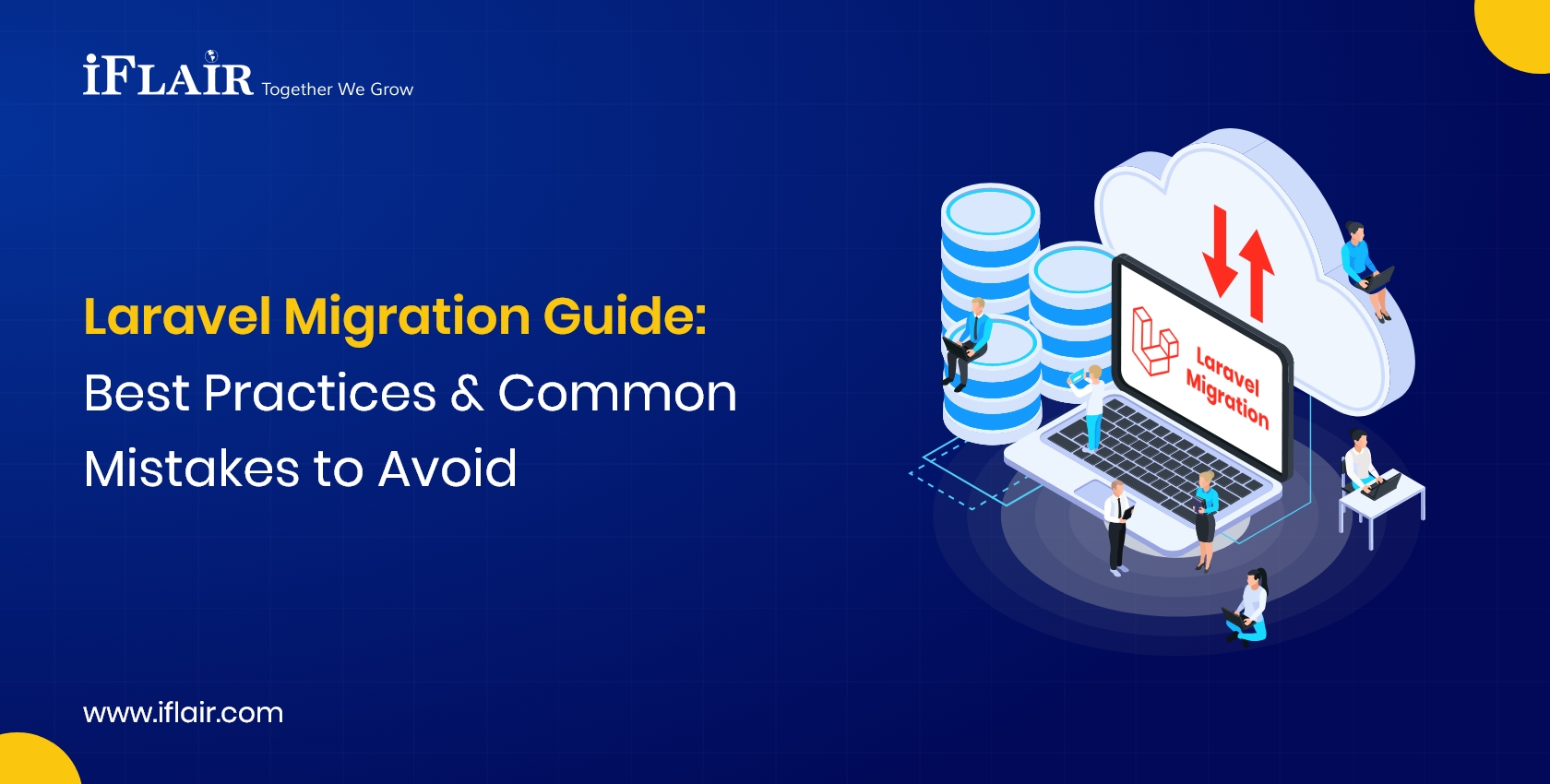 Laravel Migration GuideBest Practices & CommonMistakes to Avoid