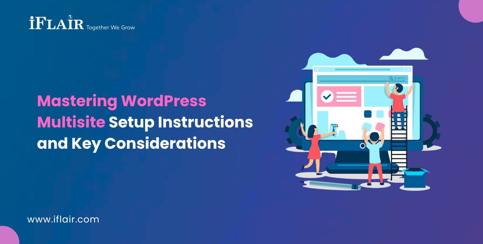 Mastering WordPress Multisite Setup Instructions and Key Considerations