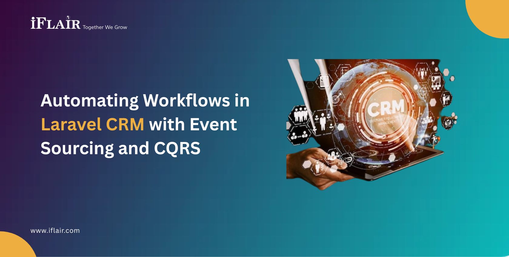 Automating Workflows in Laravel CRM with Event Sourcing and CQRS