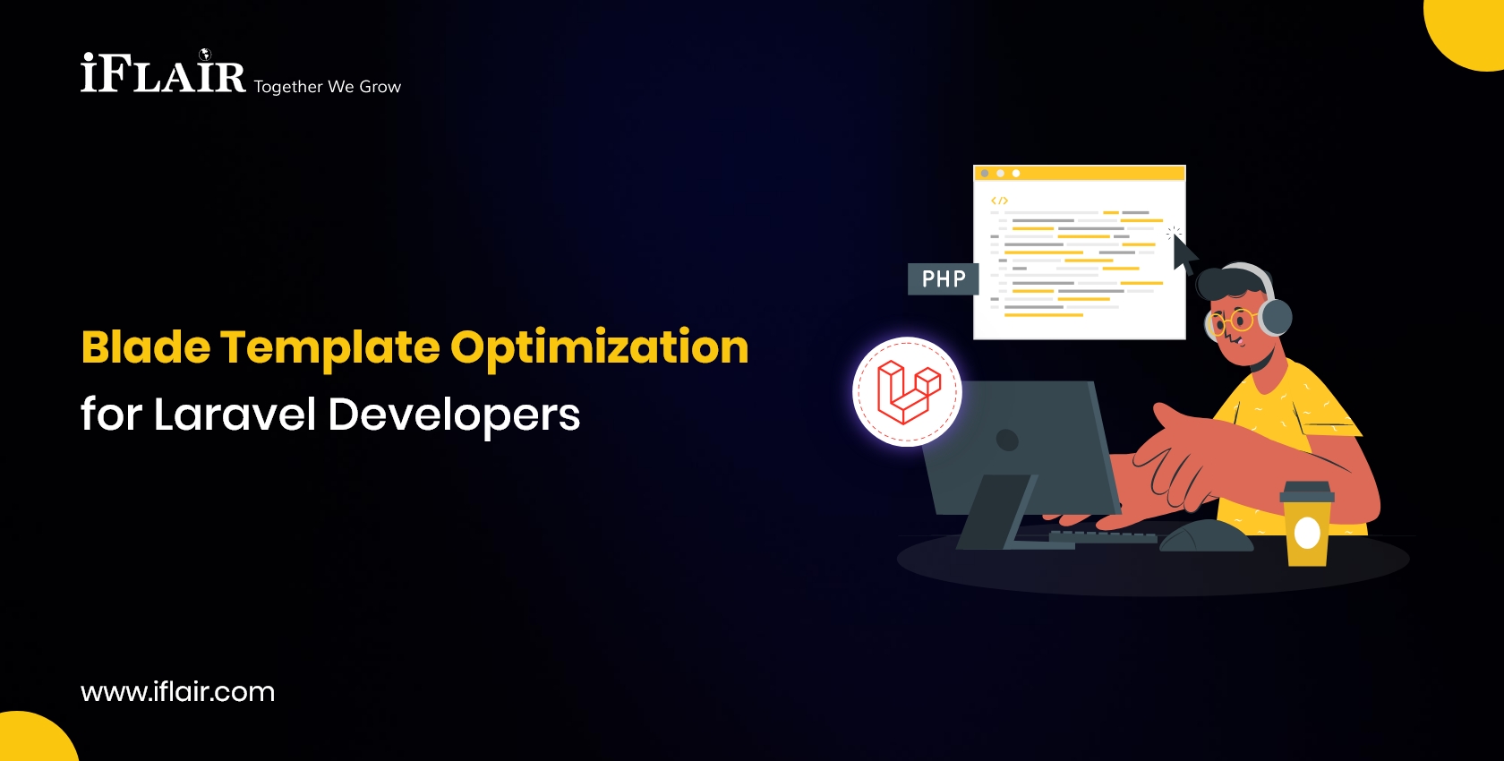 Blade Template Optimizationfor Laravel Developers