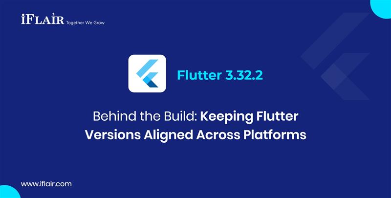 Behind the Build Keeping FlutterVersions Aligned Across Platforms (1)