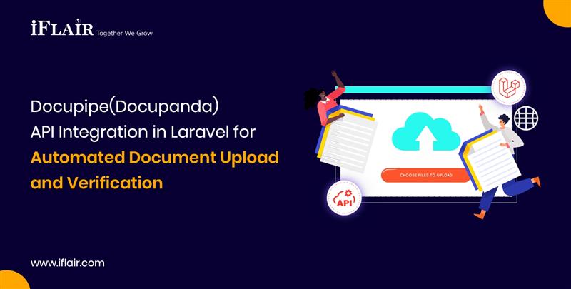 Docupipe(Docupanda)API Integration in Laravel forAutomated Document Uploadand Verification