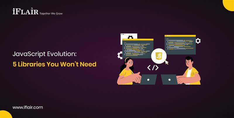 JavaScript Evolution5 Libraries You Won’t Need
