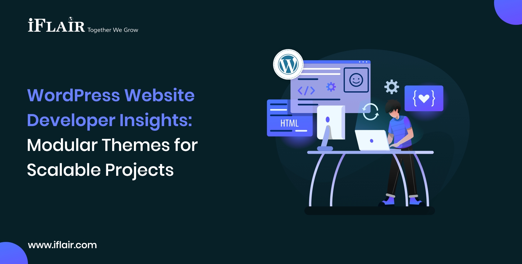WordPress WebsiteDeveloper InsightsModular Themes forScalable Projects