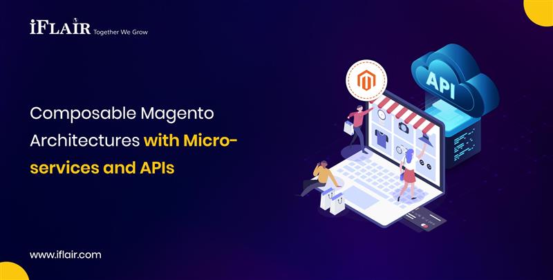 Composable Magento Architectures with Micro-services and APIs