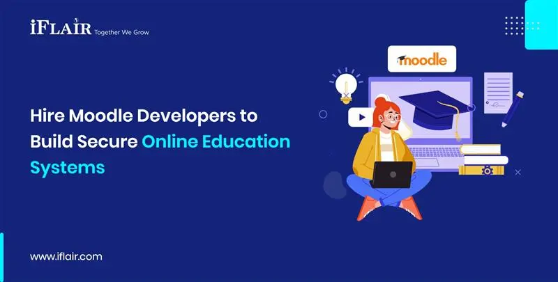 Hire Moodle Developers toBuild Secure Online EducationSystems