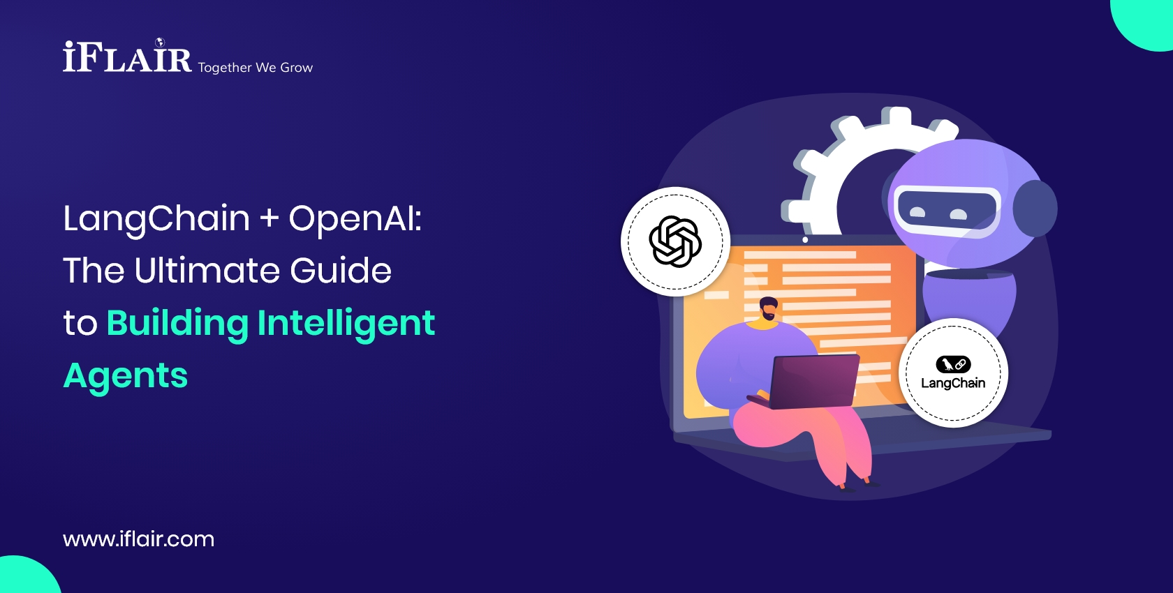 LangChain + OpenAIThe Ultimate Guide toBuilding Intelligent Agents