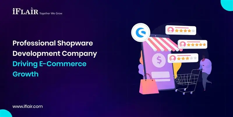 Professional ShopwareDevelopment CompanyDriving E-Commerce Growth