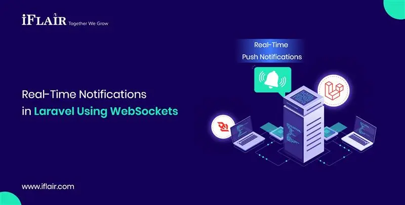 Real-Time Notificationsin Laravel Using WebSockets