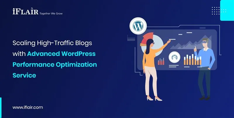 Scaling High-Traffic Blogswith Advanced WordPressPerformance OptimizationService