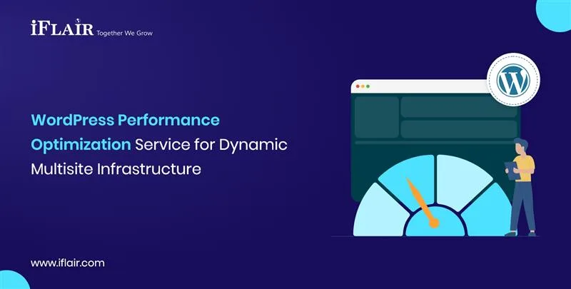 WordPress PerformanceOptimization Service for DynamicMultisite Infrastructure
