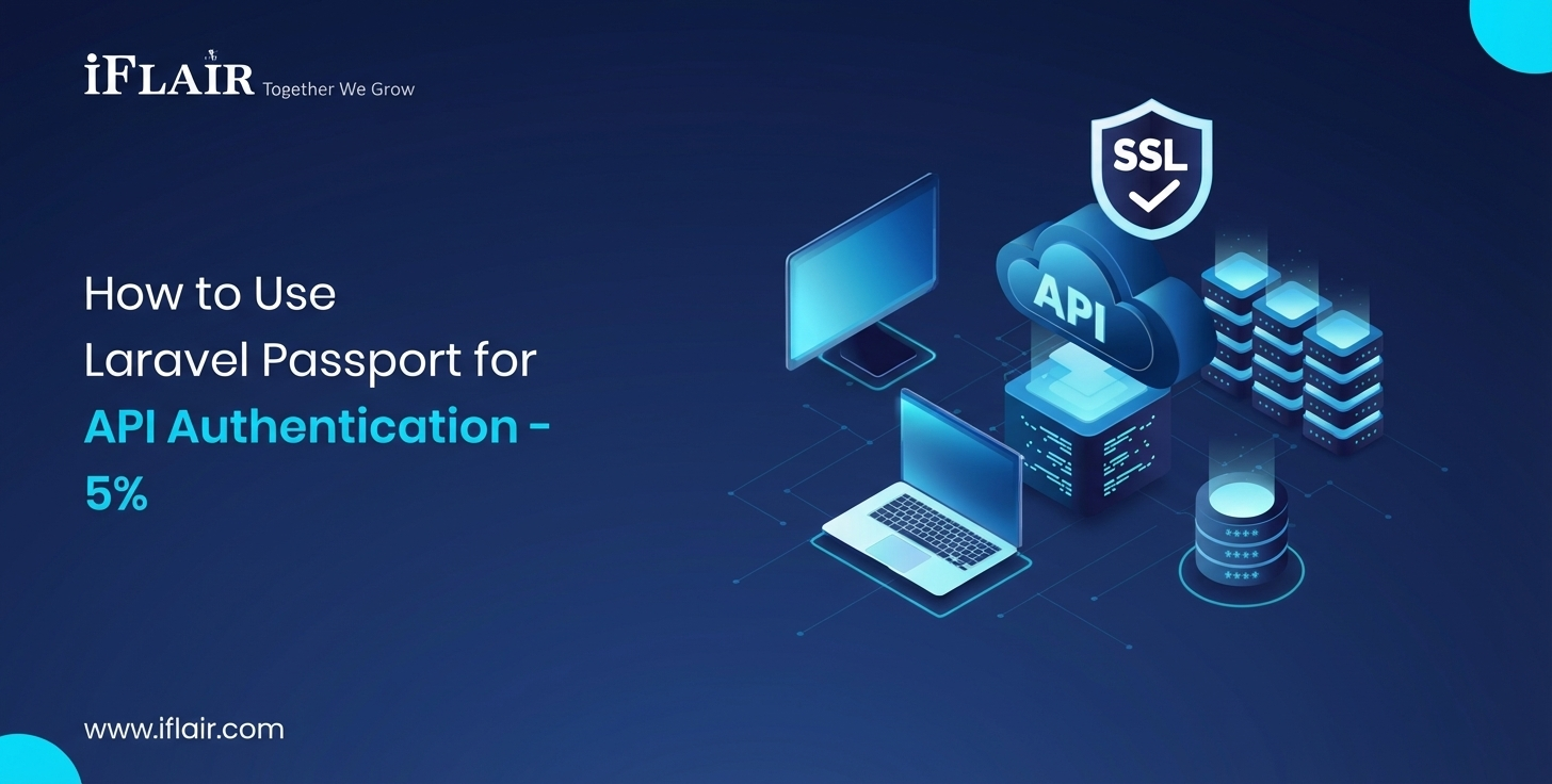 How to Use Laravel Passport for API Authentication