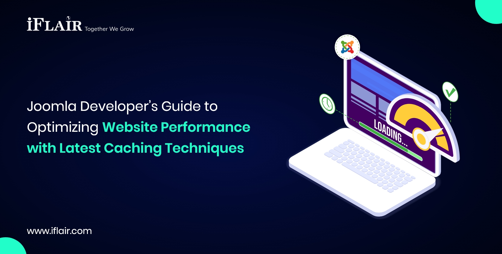Joomla Developer’s Guide toOptimizing Website Performancewith Latest Caching Techniques