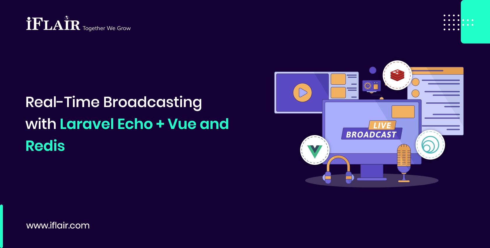 Real-Time Broadcastingwith Laravel Echo + Vue andRedis