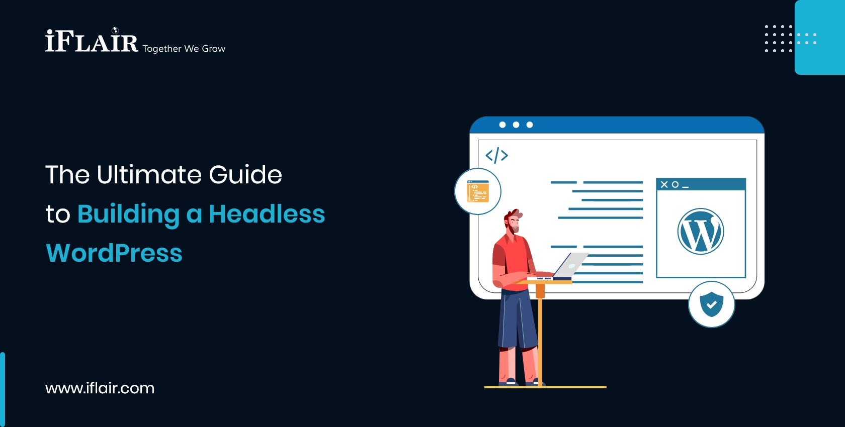 The Ultimate Guide to Building a Headless WordPress