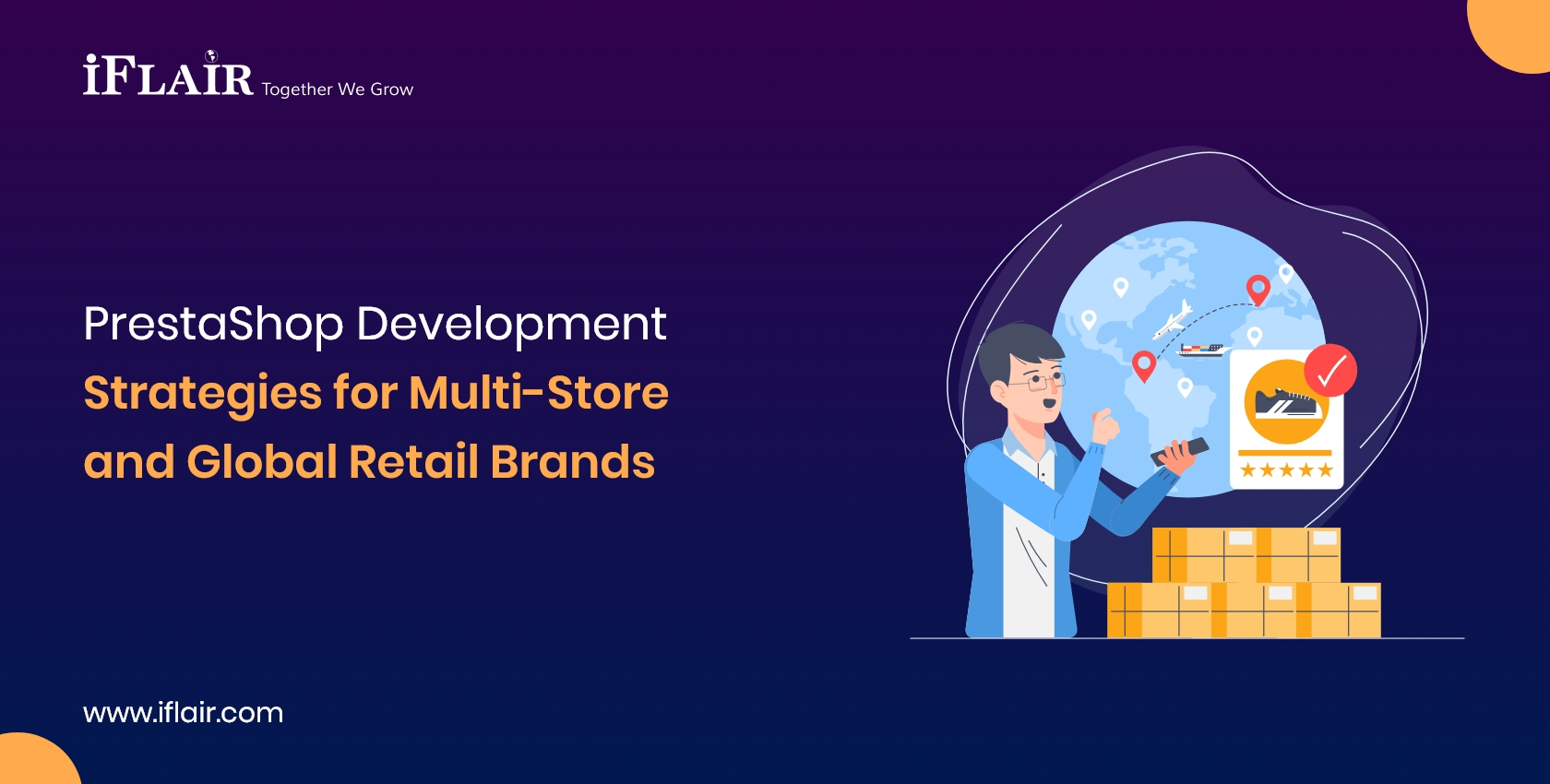 PrestaShop DevelopmentStrategies for Multi-Storeand Global Retail Brands